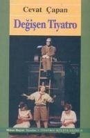 Degisen Tiyatro - Capan, Cevat