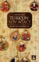 Türkün Soy Agaci - Türk Seceresi - Bahadir Han, Ebulgazi