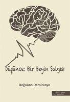 Düsünce Bir Beyin Salgisi - Demirkaya, Dogukan