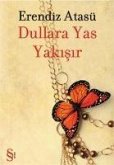 Dullara Yas Yakisir