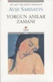 Yorgun Anilar Zamani