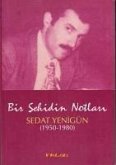 Bir Sehidin Notlari; Sedat Yenigün 1950-1980