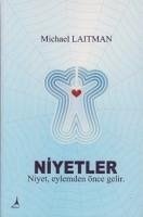 Niyetler - Niyet, Eylemden Önce Gelir - Laitman, Michael