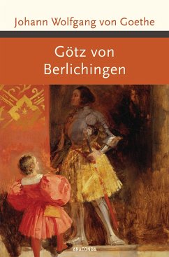 Götz von Berlichingen - Goethe, Johann Wolfgang von