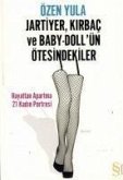 Jartiyer, Kirbac Ve Baby-dollün Ötesindekiler; Hayattan Apartma 21 Kadin Portresi