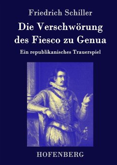 Die Verschwörung des Fiesco zu Genua - Schiller, Friedrich