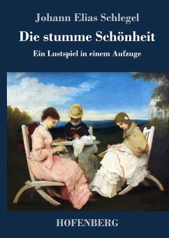 Die stumme Schönheit - Schlegel, Johann Elias