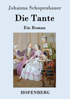 Die Tante - Schopenhauer, Johanna