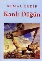 Kanli Dügün - Bekir, Kemal