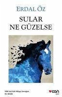 Sular Ne Güzelse - Öz, Erdal