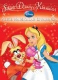 Sihirli Disney Klasikleri - Alice Harikalar Diyarinda; 6 Yas