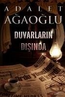 Duvarlarin Disinda - Agaoglu, Adalet