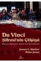 Da Vinci Sifresinin Cöküsü - L. Garlow, James; Jones, Peter