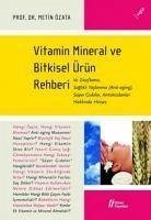 Vitamin Mineral ve Bitkisel Ürün Rehberi - Özata, Metin