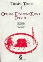 Türkiye Tarihi 1 - Osmanli Devletine Kadar Türkler - Aksin Vd., Sina