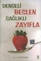 Dengeli Beslenme Saglikli Zayiflama - Saygili, Sefa