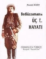 Bediüzzamanin Üc T. Hayati - Süzen, Mustafa