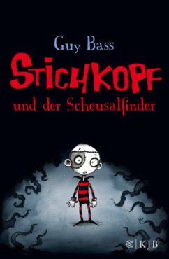 Stichkopf und der Scheusalfinder / Stichkopf Bd.1 - Bass, Guy
