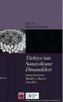 Türkiyenin Sanayilesme Dinamikleri; Sanayilesmenin Maddi ve Manevi Temelleri - Emmioglu, Kahraman