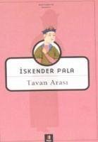 Tavan Arasi - Pala, Iskender