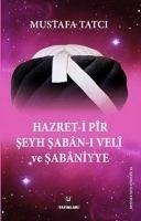 Hazret-i Pir Seyh Saban-i Veli ve Sabaniyye - Tatci, Mustafa