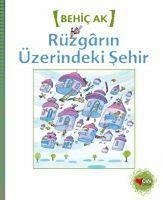 Rüzgarin Üzerindeki Sehir - Ak, Behic