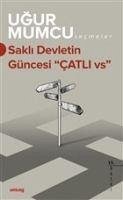 Sakli Devletin Güncesi Catli vs. - Mumcu, Ugur