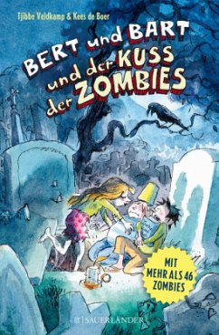 Bert und Bart und der Kuss der Zombies / Bert und Bart Bd.2 - Veldkamp, Tjibbe