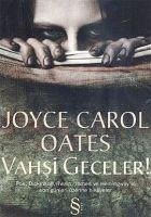 Vahsi Geceler - Carol Oates, Joyce