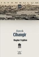 Azicik Cihangir - Ergülen, Haydar