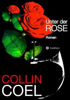 Unter der Rose - Coel, Collin