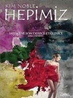 Hepimiz - Noble, Kim