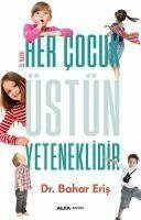 Her Cocuk Üstün Yeteneklidir - Eris, Bahar