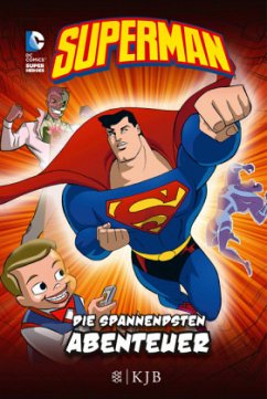 Superman - Die spannendsten Abenteuer - Everheart, Chris; Stevens, Eric; Powell, Martin