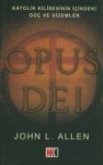 Opus Dei - Katolik Kilisesinin Icindeki Güc ve Gizemler