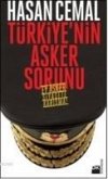 Türkiyenin Asker Sorunu; EY ASKER SIYASETE KARISMA