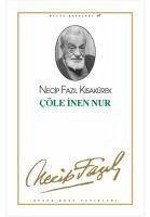 Cöle Inen Nur - Fazil Kisakürek, Necip