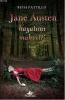 Jane Austen Hayatimi Mahvetti - Pattillo, Beth