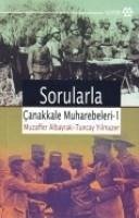 Sorularla Canakkale Muharebeleri 1 - Albayrak, Muzaffer; Yilmazer, Tuncay