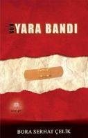 Son Yara Bandi - Serhat celik, Bora