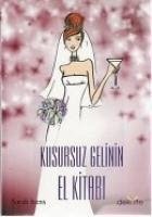 Kusursuz Gelinin El Kitabi Cover Kusursuz Gelinin El Kitabi