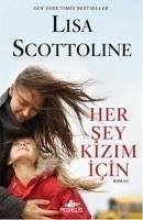 Her Sey Kizim Icin - Scottoline, Lisa