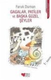 Gagalar, Patiler ve Baska Güzel Seyler