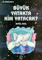 Büyük Yatakta Kim Yatacak - Akal, Aytül