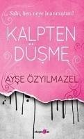 Kalpten Düsme - Özyilmazel, Ayse