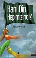 Hani Din Hepimizindi - Yildiz, Nureddin