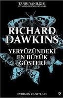 Yeryüzündeki En Büyük Gösteri - Dawkins, Richard