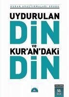 Uydurulan Din ve Kurandaki Din - Arastirmalari Grubu, Kuran