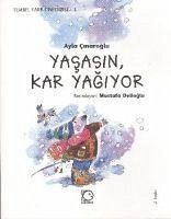 Yasasin Kar Yagiyor - Cinaroglu, Ayla