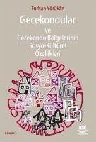 Gecekondular ve Gecekondu Bölgelerinin Sosyo-Kültürel Özellikleri - Yörükan, Turhan